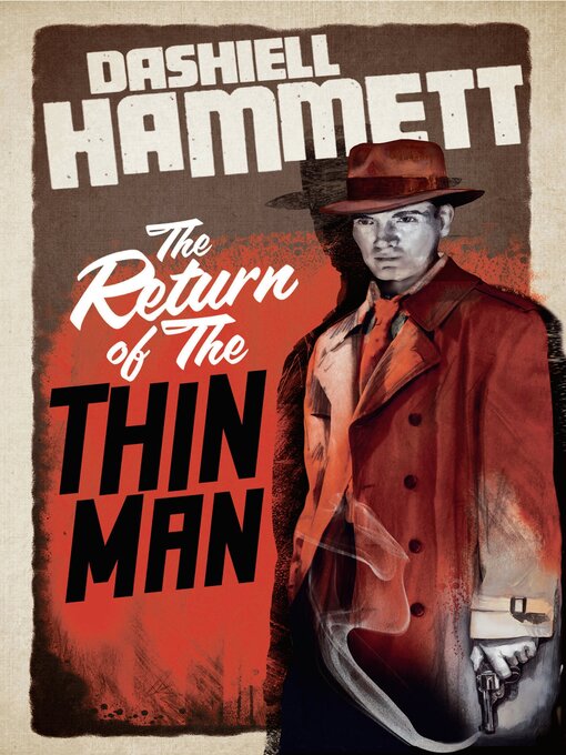 Title details for The Return of the Thin Man by Dashiell Hammett - Available